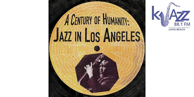 Gold record-label artwork reading A Century of Humanity: Jazz in Los Angeles, with a vintage photo of an upright bassist and the KJazz 88.1 FM logo