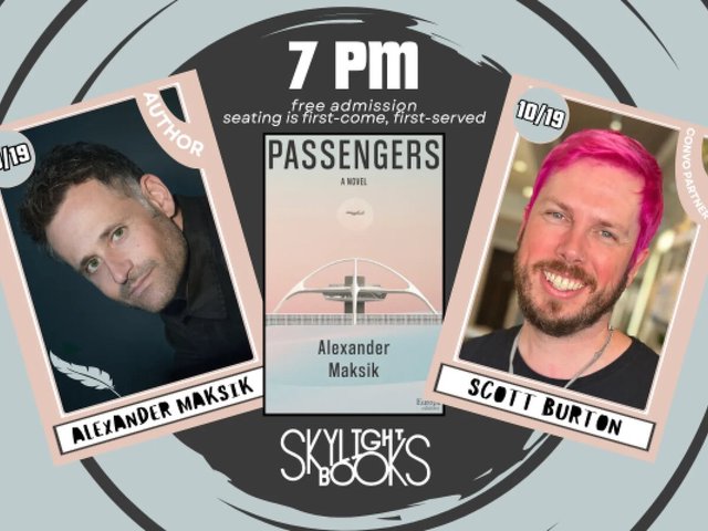Event flyer with portraits of author Alexander Maksik and Scott Burton around the cover of the novel Passengers, with the Skylight Books logo