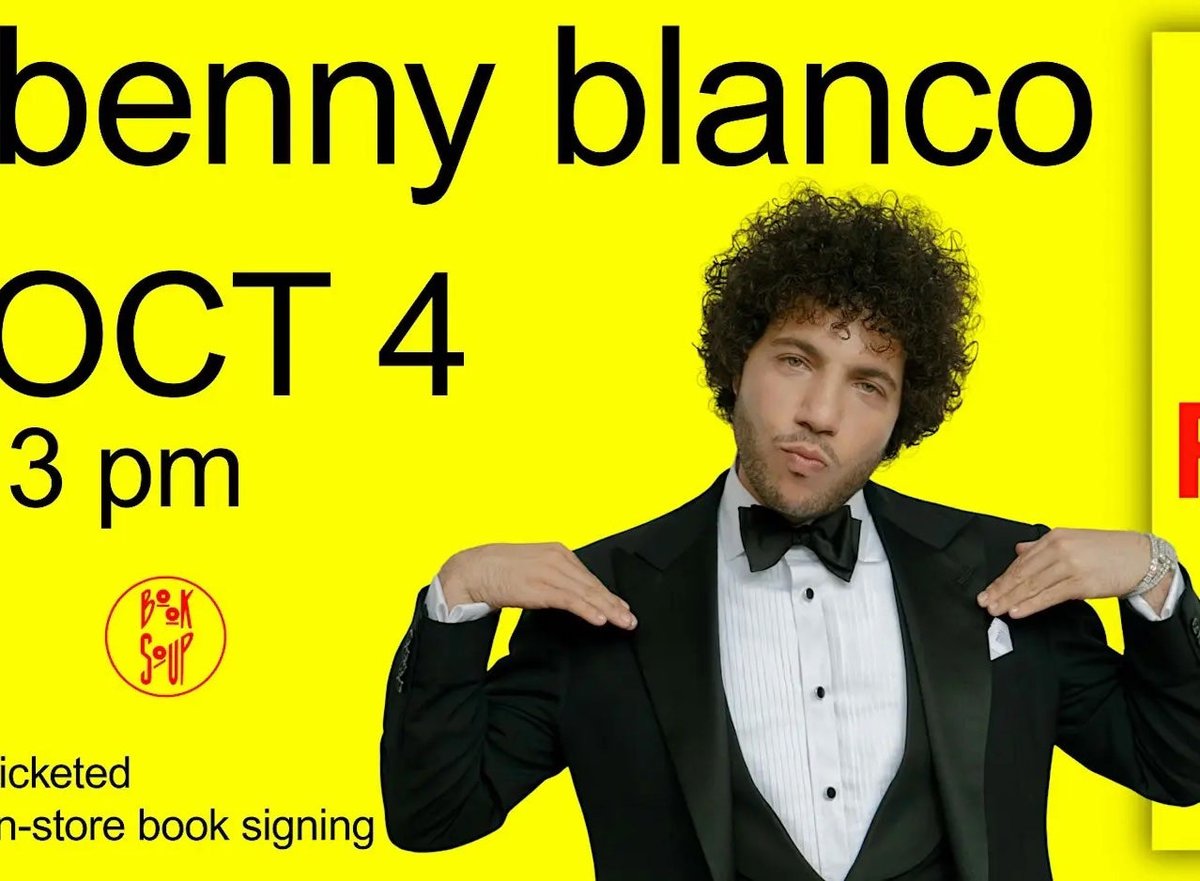 Yellow event flyer showing benny blanco in a black tuxedo and bow tie next to the Book Soup logo, with the date Oct 4 at 3 pm