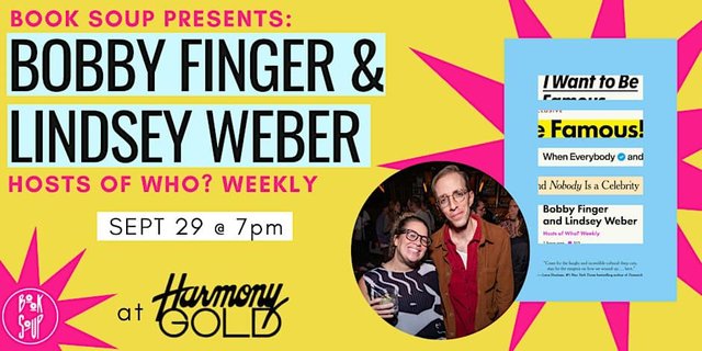 Event flyer showing Bobby Finger and Lindsey Weber beside the cover of their book I Want to Be Famous