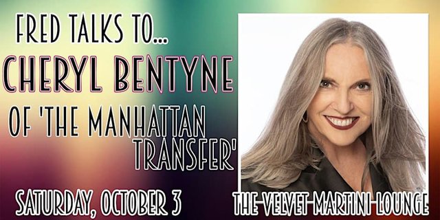 Event flyer for Fred Talks to Cheryl Bentyne of The Manhattan Transfer, with a portrait of Bentyne smiling beside the date and venue name