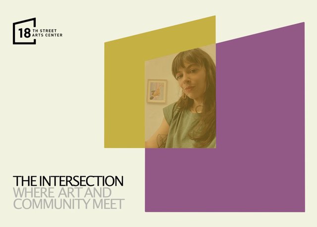Event graphic for The Intersection: Where Art and Community Meet, with a portrait of an artist framed by overlapping yellow and purple shapes and the 18th Street Arts Center logo