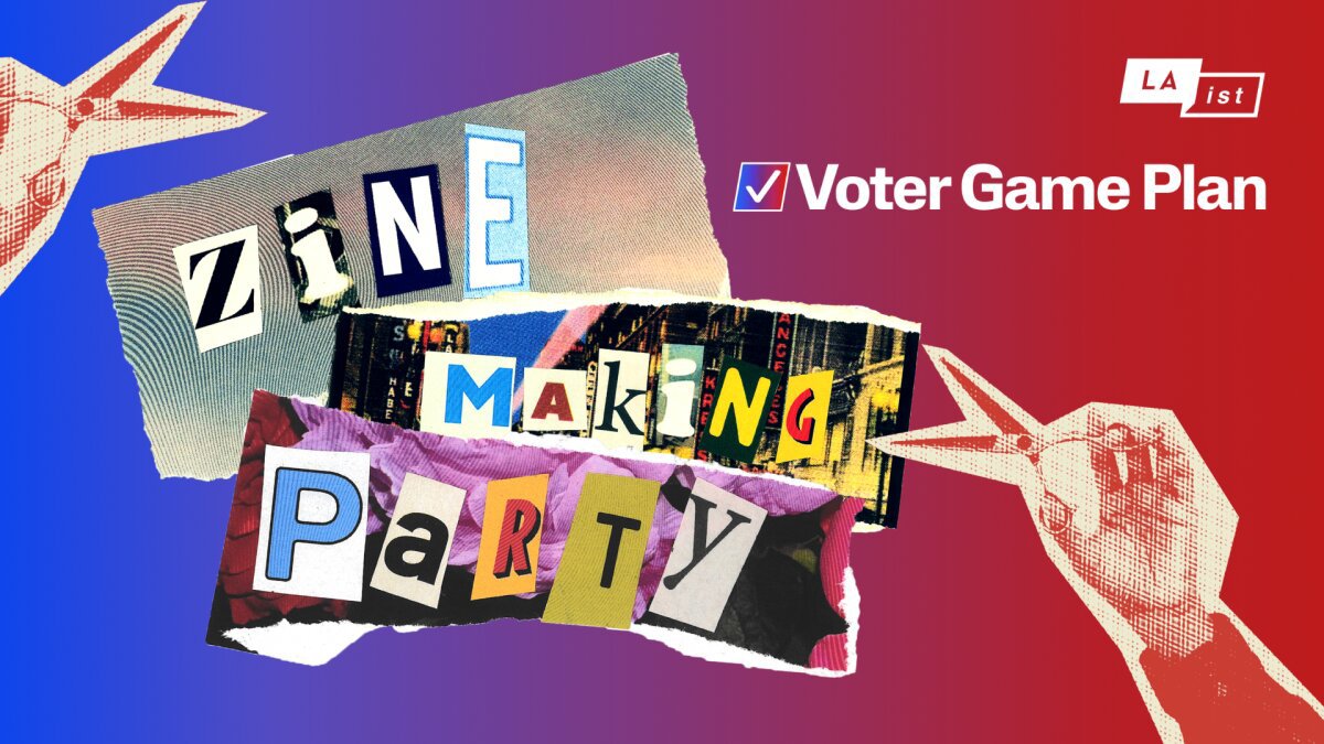 Collage-style poster reading Zine Making Party with scissors illustrations and the LAist Voter Game Plan logo
