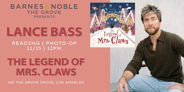 Event flyer for Lance Bass reading The Legend of Mrs. Claws at Barnes & Noble The Grove, with the book cover and an author photo
