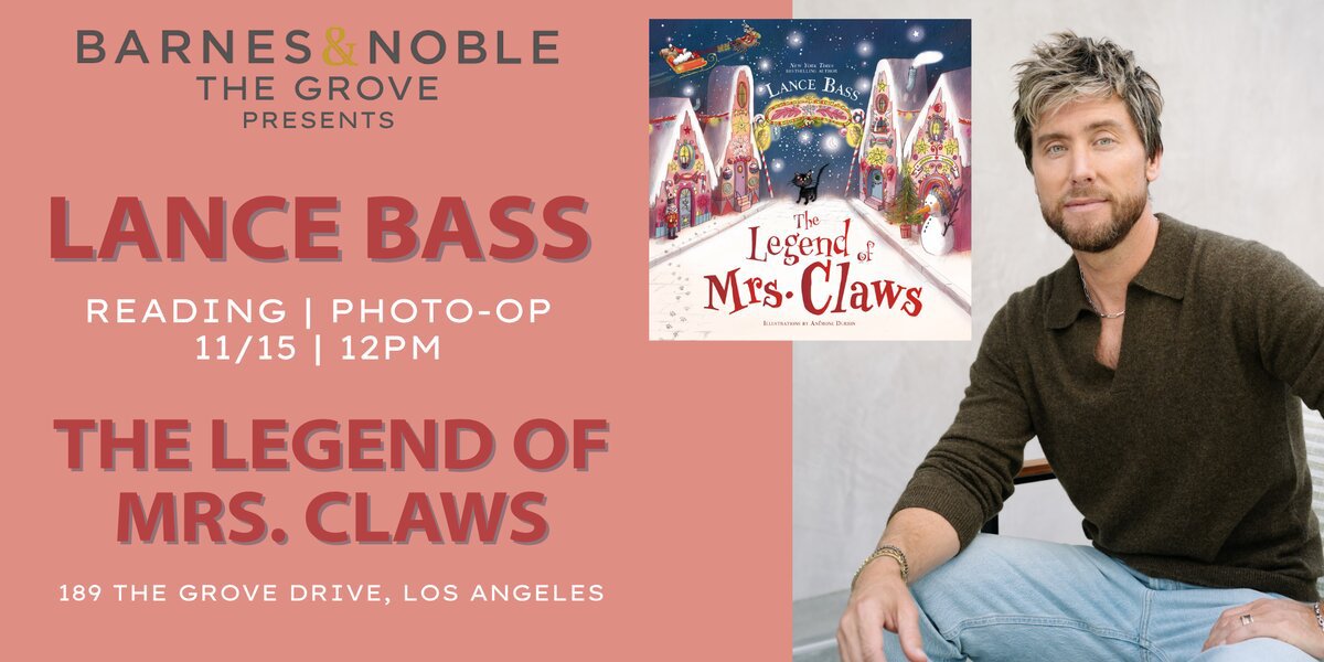 Event flyer for Lance Bass reading The Legend of Mrs. Claws at Barnes & Noble The Grove, with the book cover and an author photo