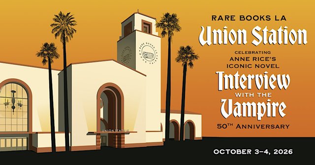 Illustrated poster of Los Angeles Union Station's clock tower and palm trees against an orange sky, announcing Rare Books LA's Interview with the Vampire 50th anniversary fair, October 3-4, 2026