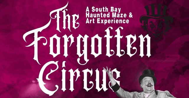 The Forgotten Circus poster: a South Bay haunted maze and art experience, with a top-hatted ringmaster