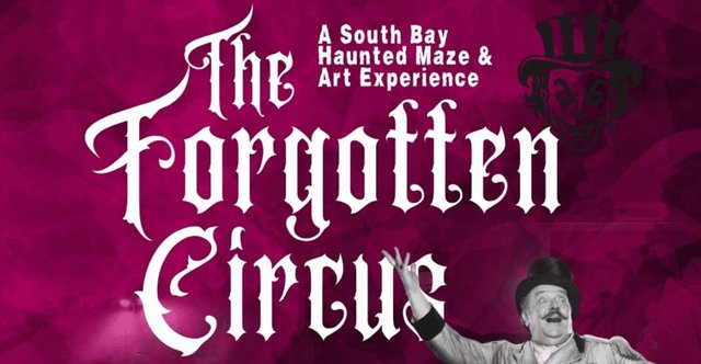 Poster art for The Forgotten Circus, a South Bay haunted maze and art experience, with a ringmaster and a grinning clown in a top hat