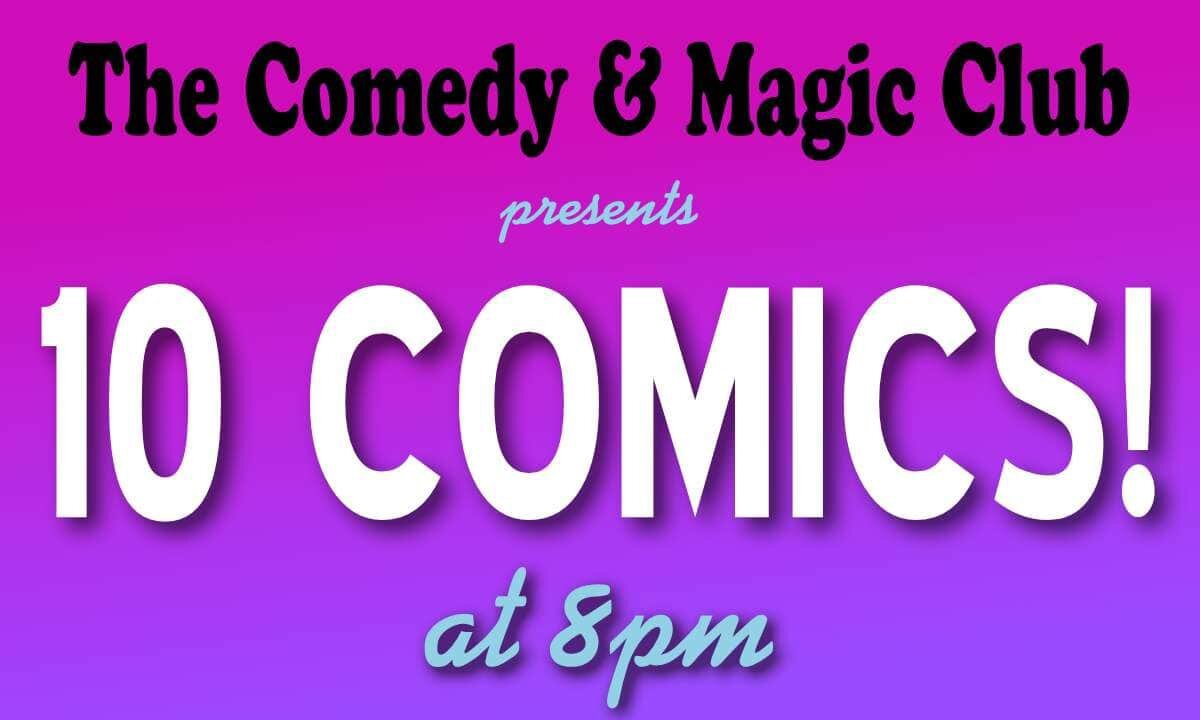Purple gradient flyer reading The Comedy & Magic Club presents 10 Comics at 8pm