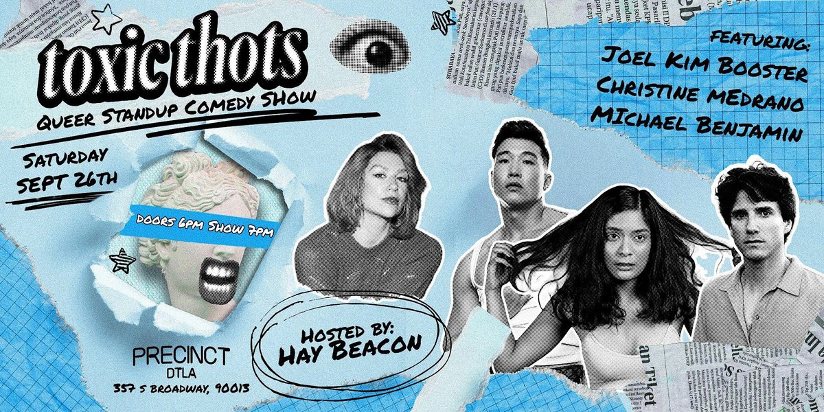 Toxic Thots flyer in torn blue paper collage with halftone photos of the comedians and the Precinct DTLA address
