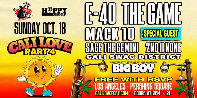 Poster for Cali Love Part 4 listing E-40, The Game, Mack 10, Sage the Gemini, 2nd II None and Cali Swag District, Sunday Oct. 18 at Pershing Square