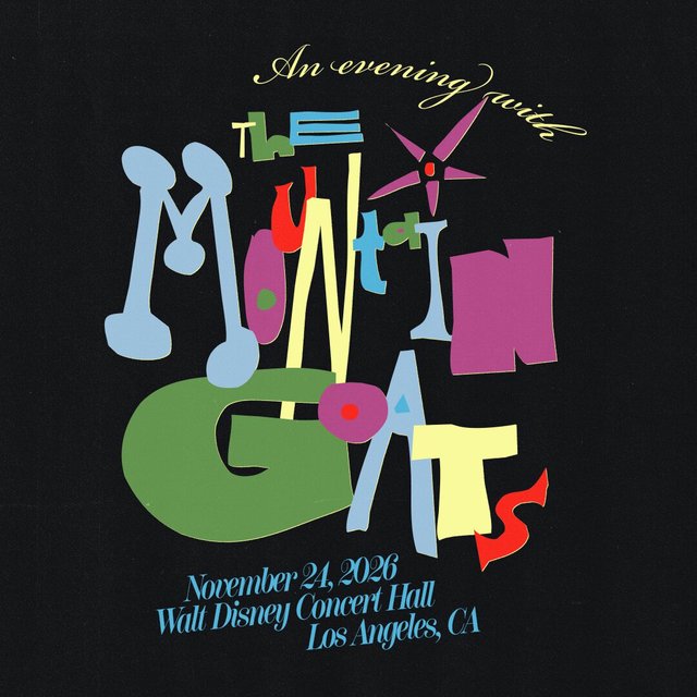 Colorful hand-cut lettering spelling The Mountain Goats on a black poster for An evening with The Mountain Goats at Walt Disney Concert Hall