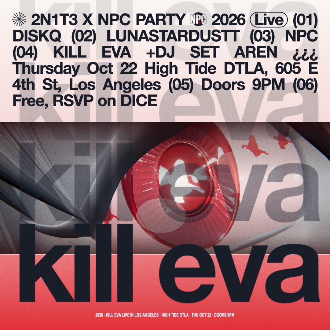 Flyer for 2N1T3 x NPC Party with a red and gray close-up of a glossy eye and large type reading kill eva