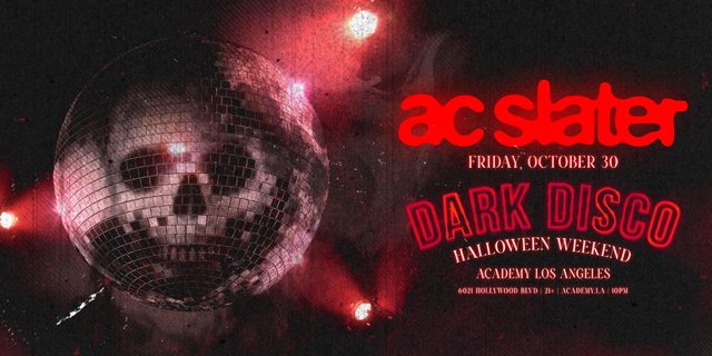 Red AC Slater flyer with a skull-patterned mirror ball, reading Friday October 30, Dark Disco Halloween Weekend, Academy Los Angeles, 21+ and 10 PM