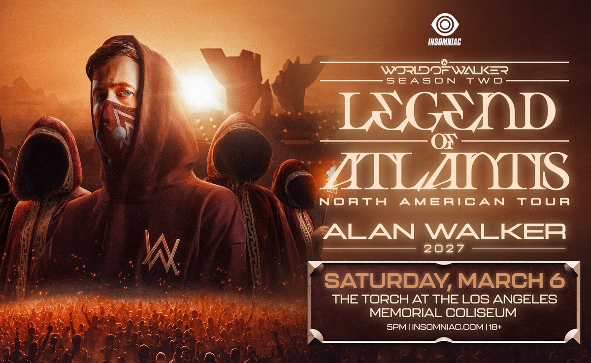 Insomniac flyer for Alan Walker's Legend of Atlantis North American Tour, showing the masked, hooded DJ in front of robed figures and a glowing crowd, with The Torch at the Los Angeles Memorial Coliseum, Saturday, March 6