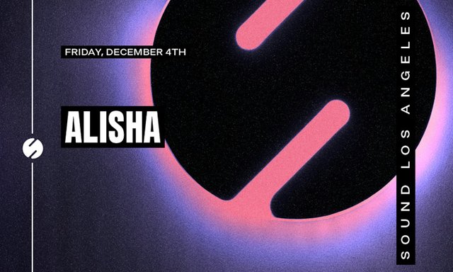 Event flyer with ALISHA in white block type beside a black circle with a pink and violet glow, reading Sound Los Angeles