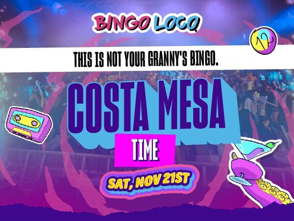 Bingo Loco flyer for Costa Mesa at TIME on Saturday, November 21, with the tagline "This is not your granny's bingo" over a crowd under purple lights