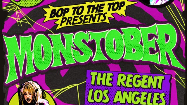 Slime-green MONSTOBER lettering on a purple and black flyer with cobwebs, reading Bop to the Top Presents and The Regent Los Angeles