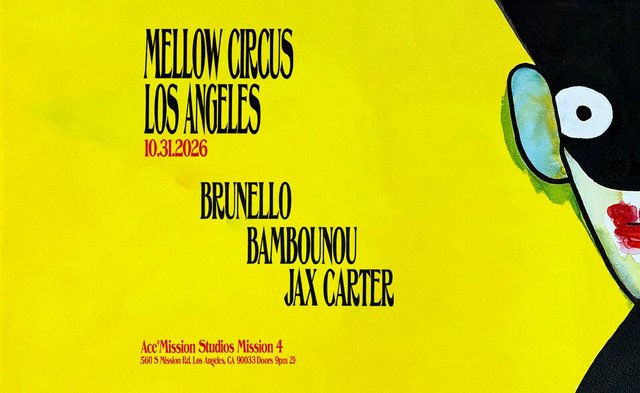 Yellow Mellow Circus Los Angeles flyer listing Brunello, Bambounou and Jax Carter at Ace Mission Studios Mission 4, beside a painted black and white face with red lips