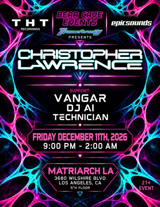Event flyer with neon pink and cyan web patterns, the headliner Christopher Lawrence, support acts Vangar, DJ Ai and Technician, and Matriarch LA details