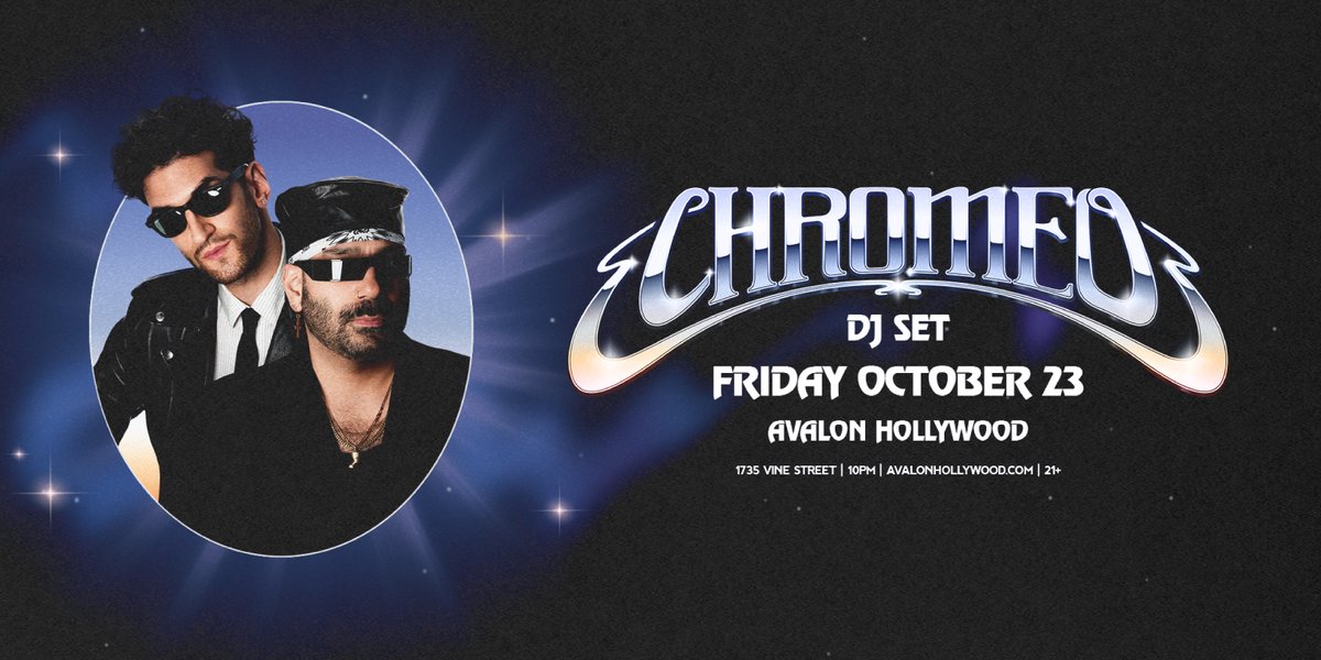 Chromeo's two members in dark sunglasses and black leather inside an oval portrait, beside chrome lettering reading Chromeo DJ Set, Friday October 23, Avalon Hollywood