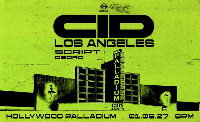 Lime green Insomniac flyer for CID Los Angeles with SCRIPT and Dedro, showing a black silhouette of the Hollywood Palladium marquee reading CID Jan. 9