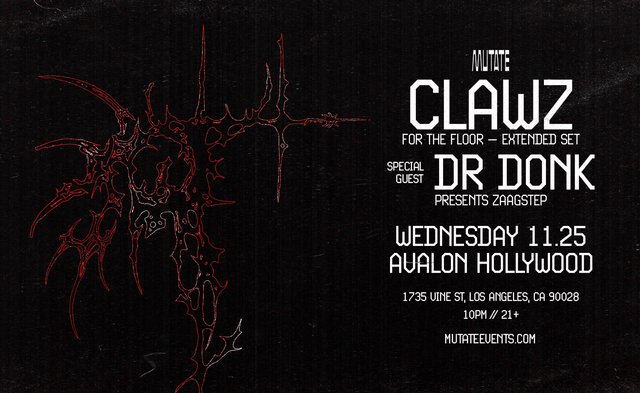 Black Mutate flyer with a red line-drawn spiky creature beside white text for Clawz and special guest Dr Donk, Wednesday 11.25 at Avalon Hollywood