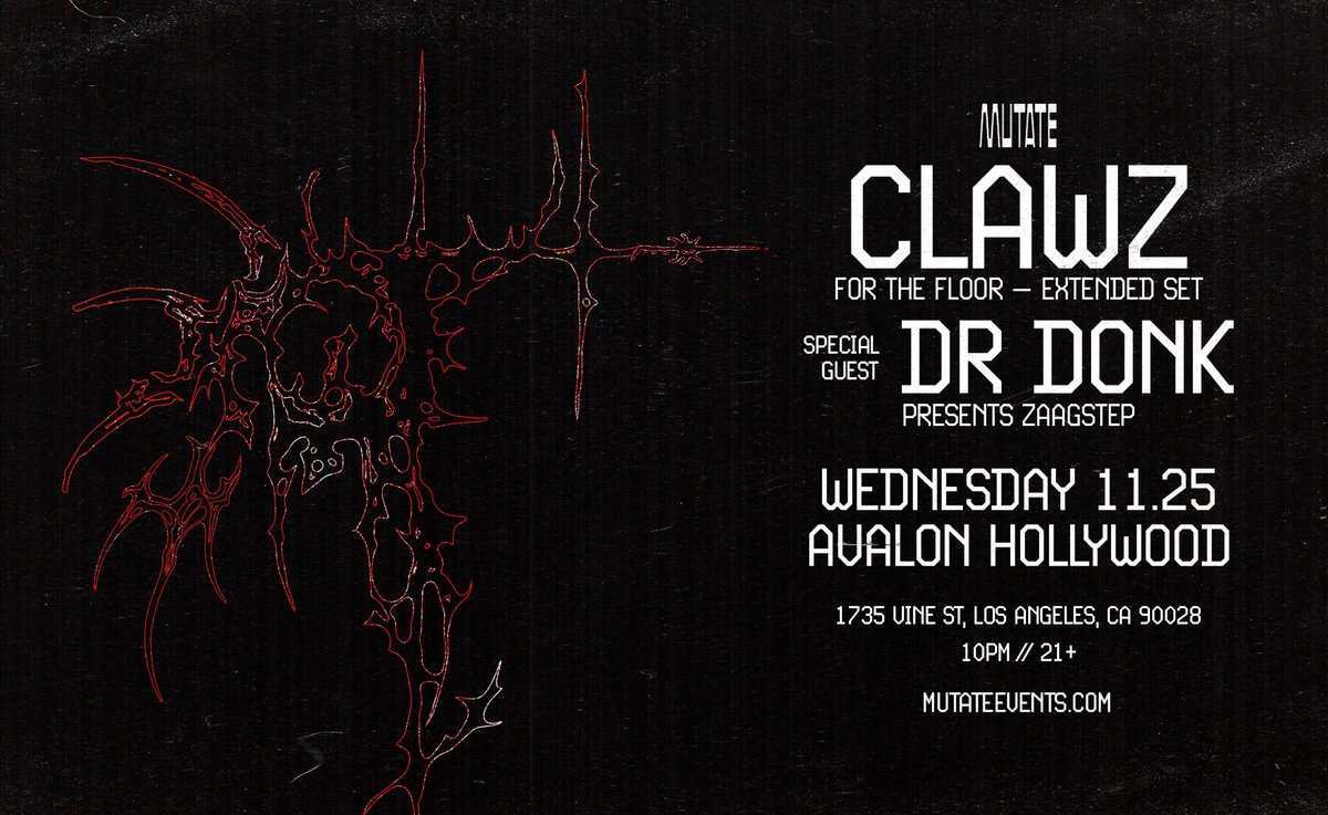 Black Mutate flyer with a red line-drawn spiky creature beside white text for Clawz and special guest Dr Donk, Wednesday 11.25 at Avalon Hollywood