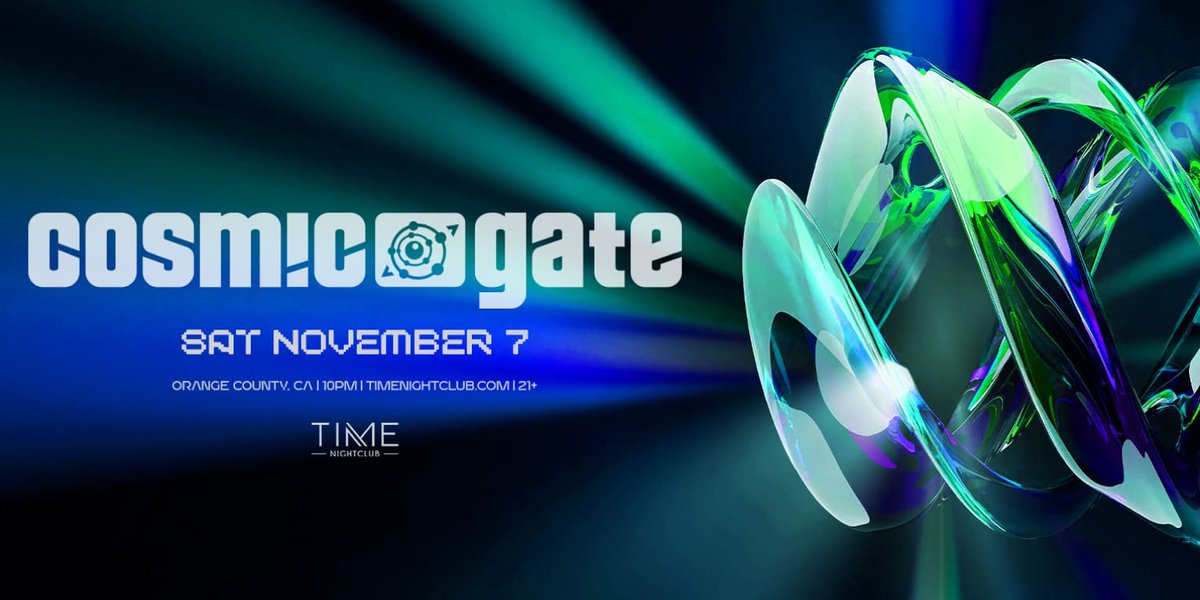Cosmic Gate flyer for Time Nightclub with the duo's logo over blue and green light beams and a glass ribbon graphic