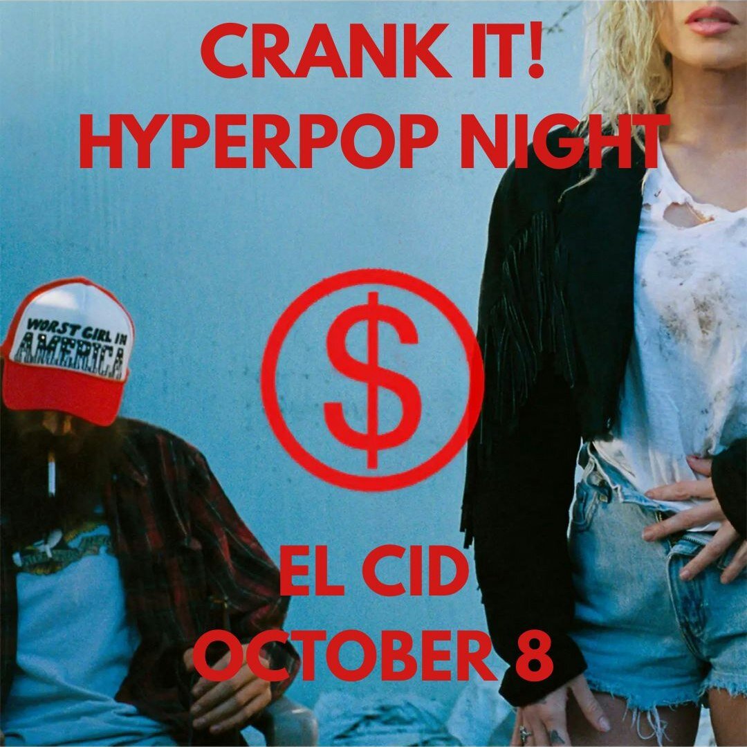 Red-lettered event flyer for CRANK IT! Hyperpop Night at El Cid on October 8, over a photo of two people against a blue wall