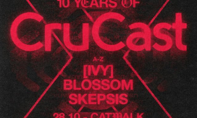 Red and black flyer reading 10 Years of CruCast with the names IVY, Blossom and Skepsis and the date 28.10 at Catwalk