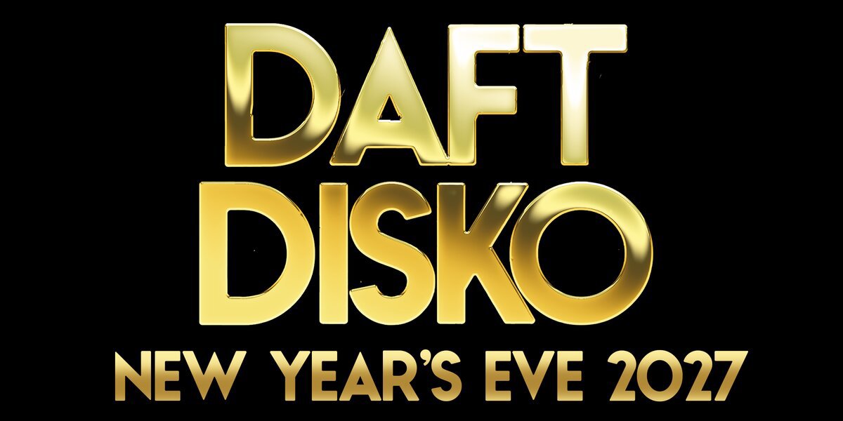 Gold lettering on a black background reading Daft Disko New Year's Eve 2027