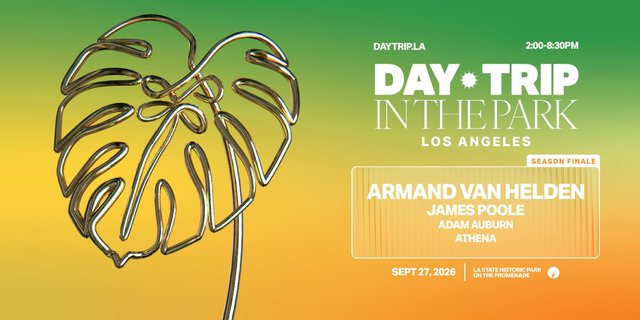 Day Trip In The Park season finale flyer with a chrome monstera leaf on a green-to-orange gradient, listing Armand Van Helden, James Poole, Adam Auburn and Athena