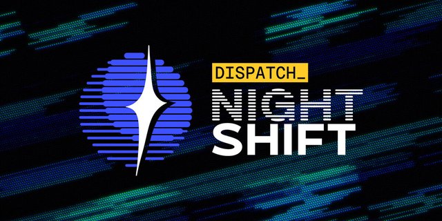 Event key art reading Dispatch Night Shift, with a white star inside a blue striped circle on a dark background with streaks of blue and green light