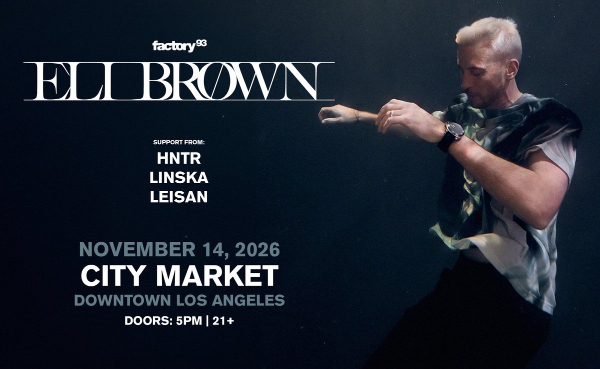 Factory 93 Eli Brown poster showing the DJ in mid-motion against a dark blue backdrop, with November 14, 2026, City Market, Downtown Los Angeles, doors 5pm, 21+