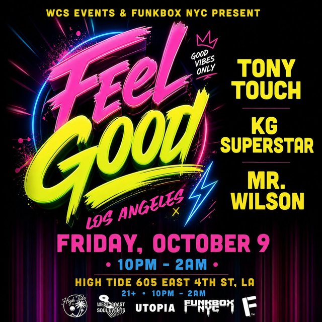 Neon pink and yellow Feel Good Los Angeles flyer listing Tony Touch, KG Superstar and Mr. Wilson at High Tide on Friday, October 9