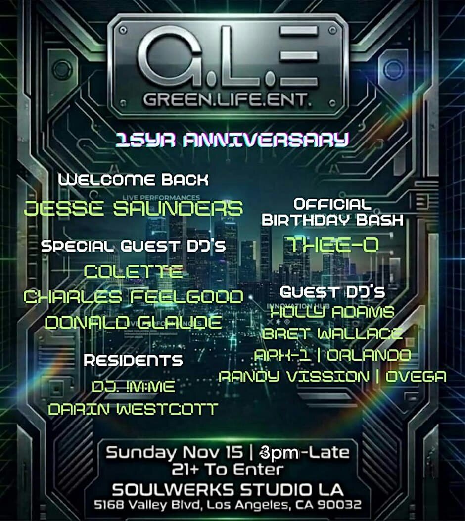 Event flyer with a chrome G.L.E. logo over a neon city skyline listing the Green Life Ent. 15 year anniversary lineup
