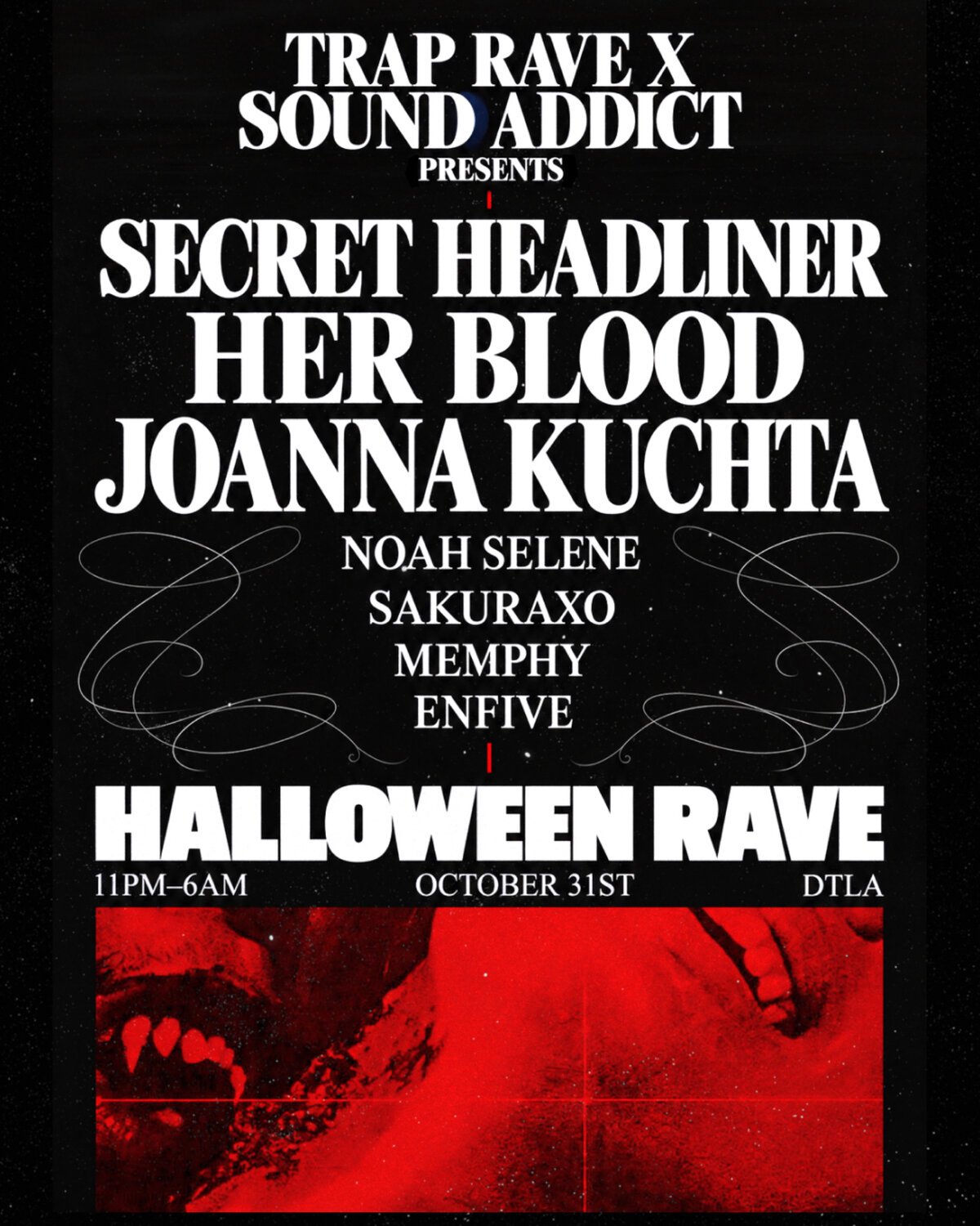 Black and red Halloween rave flyer listing Joanna Kuchta, Her Blood and a secret headliner above a red image of vampire fangs