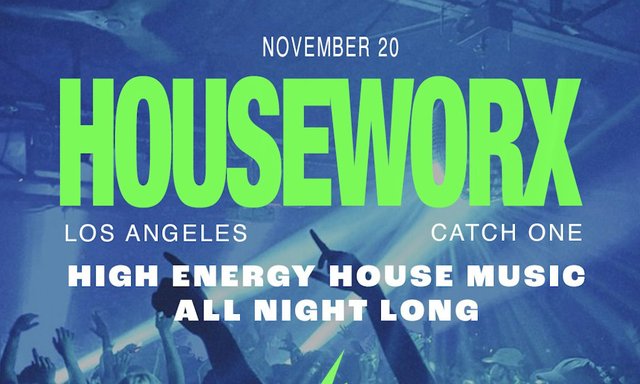 Event flyer reading House Worx, November 20, Catch One Los Angeles, over a blue-lit dance floor with raised hands