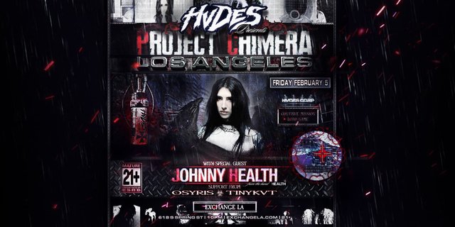 Dark industrial-style flyer for HVDES Project Chimera Los Angeles showing a dark-haired woman, the date Friday February 5 and the names Johnny Health, OSYRIS and TINYKVT