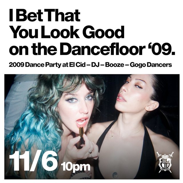 Event flyer for the 2009 dance party at El Cid showing two women in close-up, one applying lipstick, with the date 11/6 at 10pm