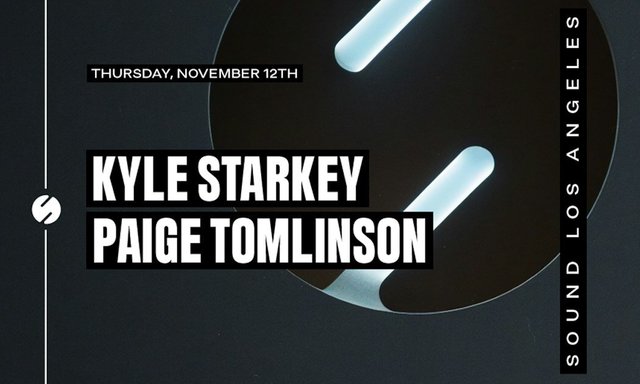 Event flyer with the names Kyle Starkey and Paige Tomlinson, the date Thursday, November 12th and Sound Los Angeles on a dark background with glowing light bars