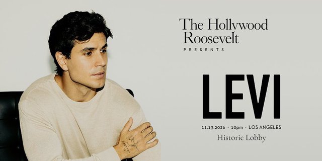 Promo graphic with a dark-haired man in a cream sweater beside the text The Hollywood Roosevelt presents LEVI, 11.13.2026, 10pm, Historic Lobby
