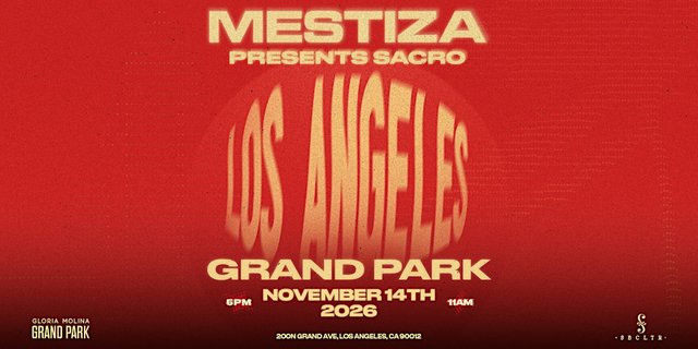 Red MESTIZA Presents SACRO event flyer with Los Angeles in warped cream lettering over the words Grand Park and November 14th 2026