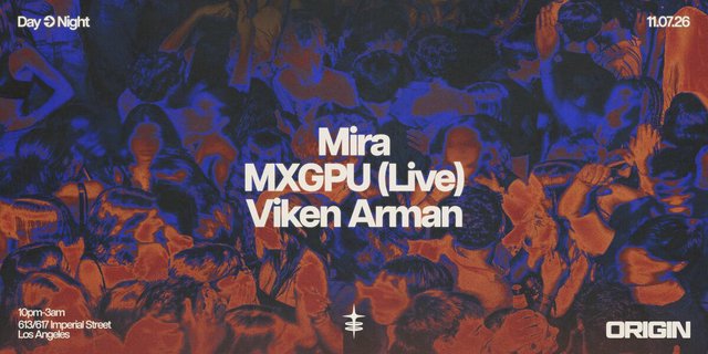 Event flyer showing a blue and orange crowd with the names Mira, MXGPU (Live) and Viken Arman and the Origin logo