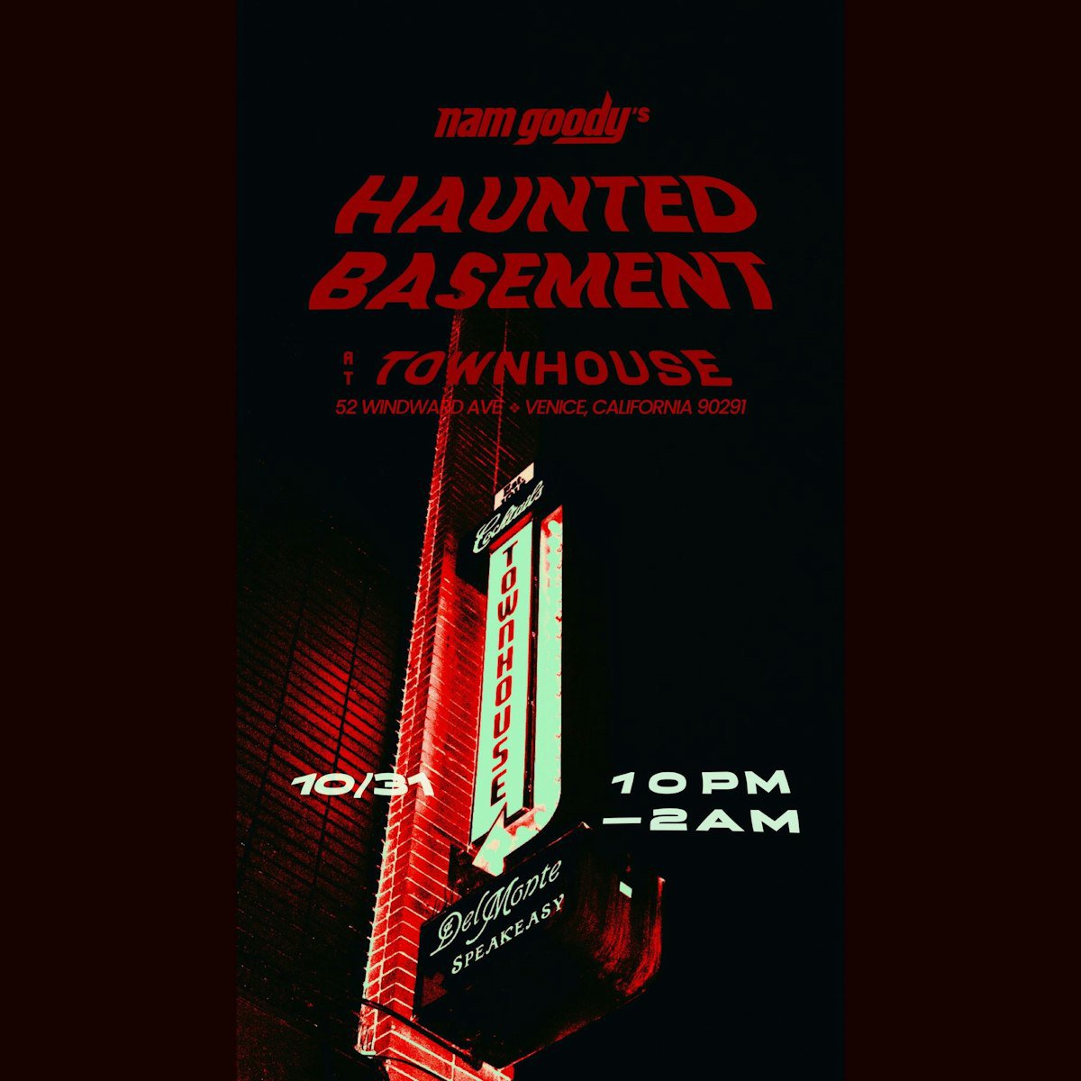 Red and black flyer for Haunted Basement at Townhouse, showing the vertical Townhouse and Del Monte Speakeasy neon signs, with the date 10/31 and 10 PM to 2 AM
