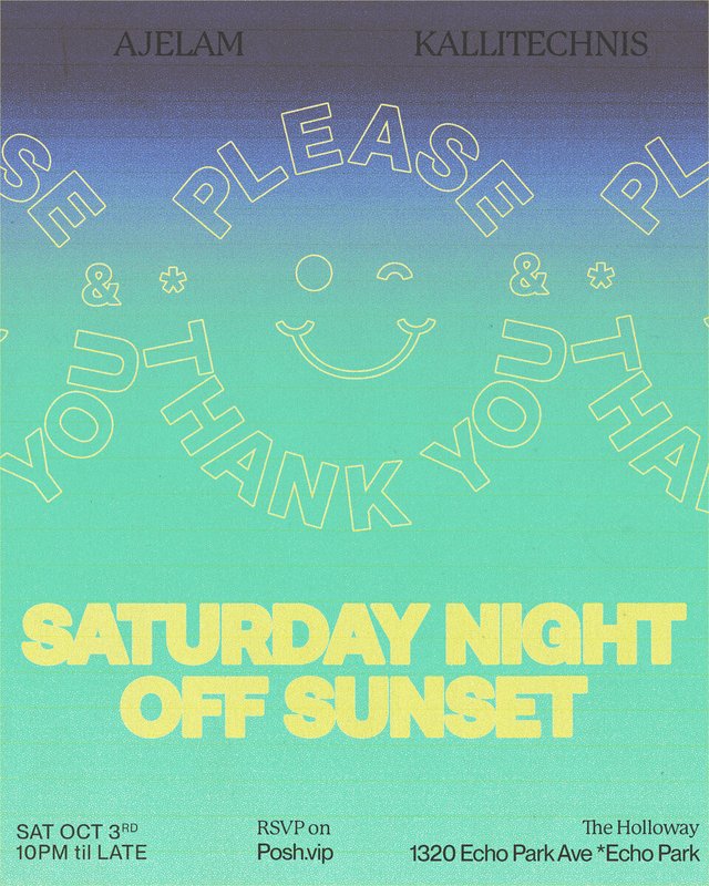 Teal and blue Off Sunset flyer with a yellow smiley face ringed by Please & Thank You lettering, naming DJs AJELAM and Kallitechnis at The Holloway