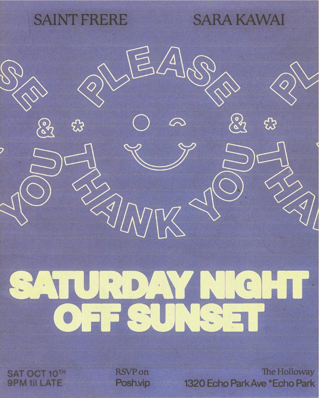 Periwinkle event flyer with a winking smiley made of the words Please and Thank You, the names Saint Frere and Sara Kawai at the top, and Saturday Night Off Sunset in large cream letters