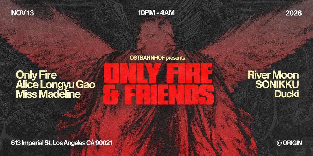 Red and black flyer with a winged figure, the Only Fire & Friends title, the lineup, and the date November 13, 10PM to 4AM at Origin