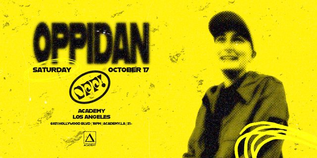 Yellow halftone flyer showing Oppidan in a black cap beside the text Saturday October 17, Academy Los Angeles, 6021 Hollywood Blvd, 10PM, 21+